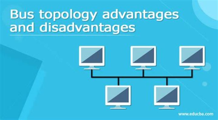 What is the advantages and disadvantages of bus topology?
