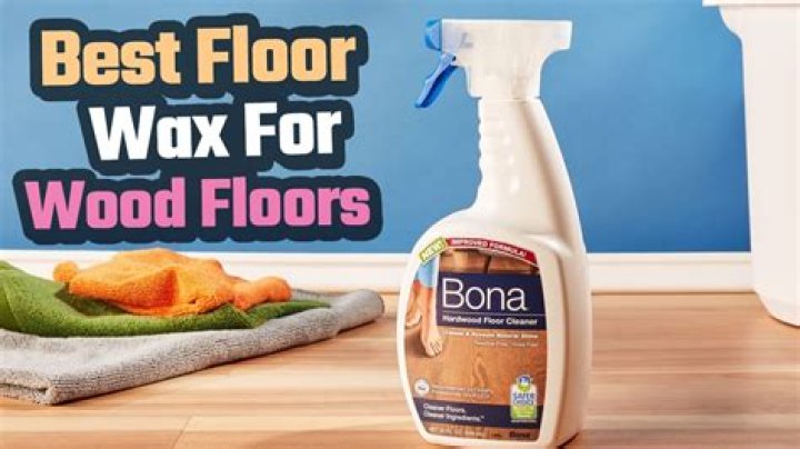 What is the best floor wax for wood floors?