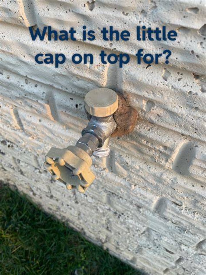 What is the cap on the top of my outdoor faucet?