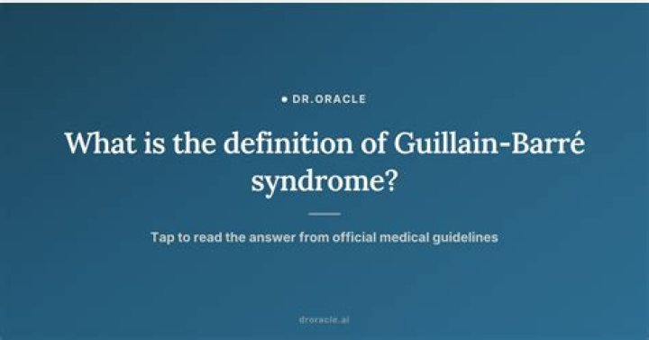 What is the definition of Guillain Barre Syndrome?