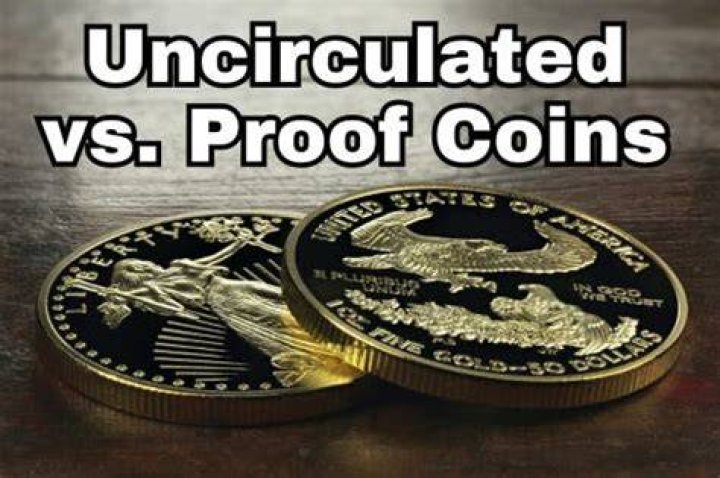 What is the difference between a proof coin and an uncirculated coin?