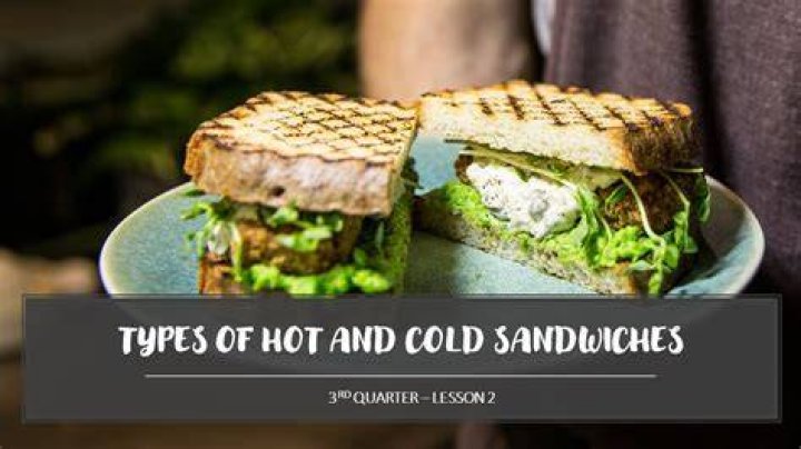 What is the difference of hot and cold sandwiches?