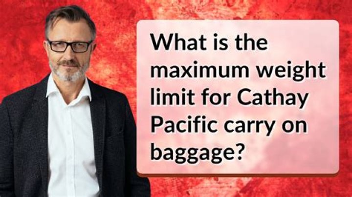 What is the maximum weight for luggage on Cathay Pacific?