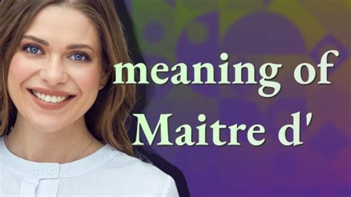 What is the meaning of Maitre?