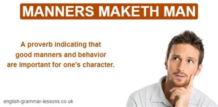 What is the meaning of manners maketh?