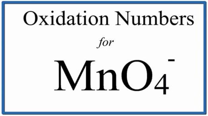 What is the oxidation number of manganese in MnO4?