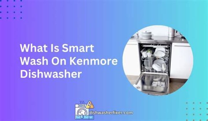 What is the Smart Wash on Kenmore dishwasher?