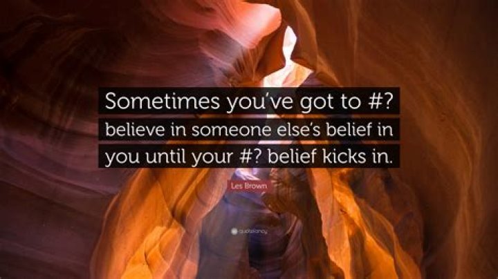 What is the word when someone believes in you?
