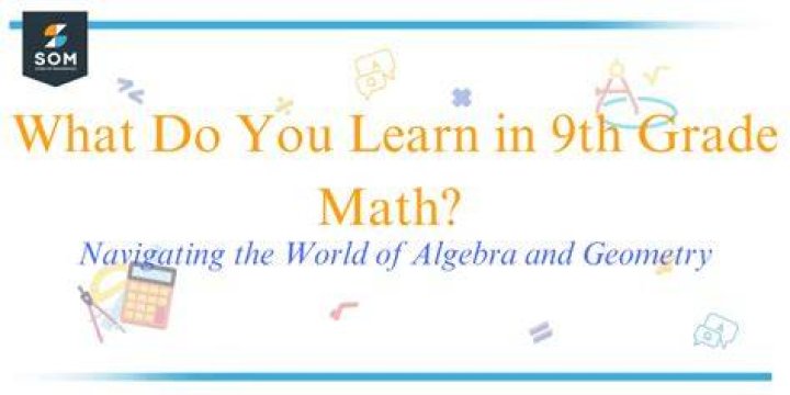 What kind of math do 9th graders do?