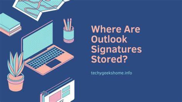 Where are Outlook signatures stored?