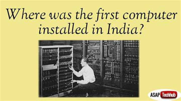 Where was India's first computer installed?