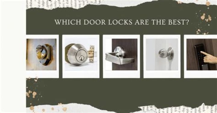 Which door locks are the best?