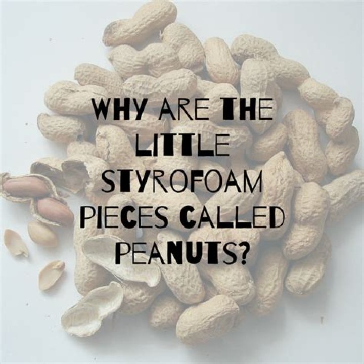 Why are the little styrofoam pieces called peanuts?