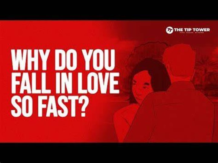 Why do you fall in love?