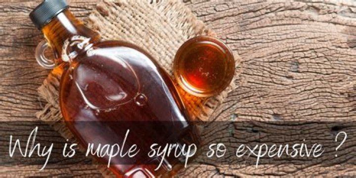 Why is maple syrup so expensive?
