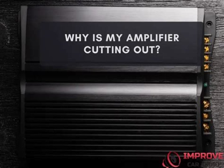 Why is my amp cutting out?