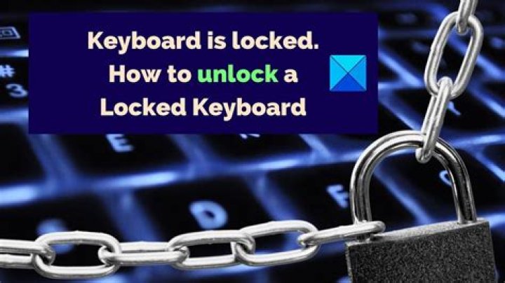 Why is my keyboard locked?